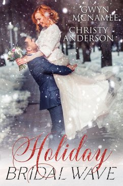 Holiday Bridal Wave (The Warren Family Holidays, #2) (eBook, ePUB) - McNamee, Gwyn; Anderson, Christy