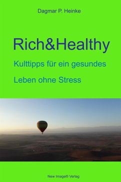 Rich&Healthy (eBook, ePUB) - Heinke, Dagmar P.