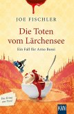 Die Toten vom Lärchensee / Ein Fall für Arno Bussi Bd.2 (eBook, ePUB)