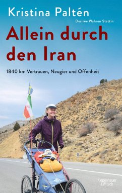 Allein durch den Iran (eBook, ePUB) - Paltén, Kristina; Wahren Stattin, Desirée