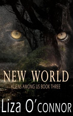 New World (Alien's Among Us, #3) (eBook, ePUB) - O'Connor, Liza