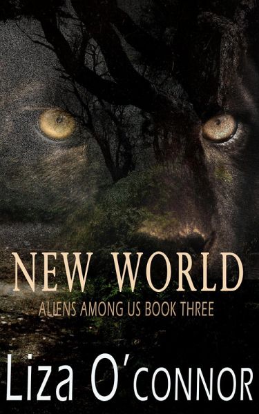 New World (Alien's Among Us, #3) (eBook, ePUB) New World (Alien's Among Us, #3) (eBook, ePUB)