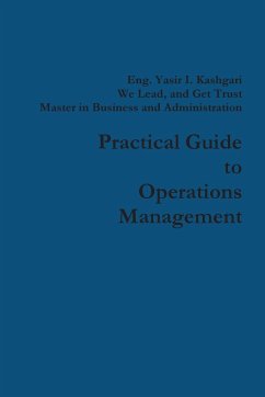Practical Guide to Operations Management - I. Kashgari, Eng. Yasir