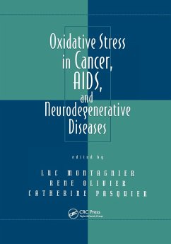 Oxidative Stress in Cancer, AIDS, and Neurodegenerative Diseases - Montagnier, Luc; Olivier, Rene; Pasquier, Catherine