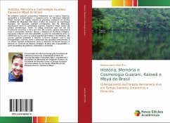 História, Memória e Cosmologia Guarani, Kaiowá e Mbyá do Brasil