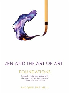 Zen and the Art of Art - Hill, Jacqueline