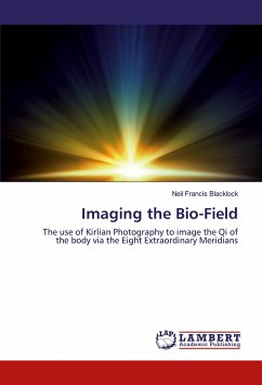 Imaging the Bio-Field - Blacklock, Neil Francis