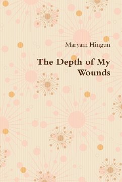 The Depth of My Wounds - Part 1 - Hingun, Maryam