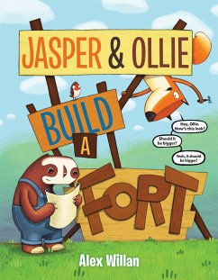 Jasper & Ollie Build a Fort - Willan, Alex