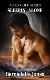 Sleepin' Alone (Aspen Gold Series, #6) (eBook, ePUB) Sleepin' Alone (Aspen Gold Series, #6) (eBook, ePUB)