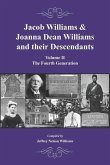 Jacob Williams & Joanna Dean Williams and their Descendants: Volume II - The Fourth Generation