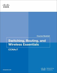 Switching, Routing, and Wireless Essentials Course Booklet (Ccnav7) - Cisco Networking Academy; Johnson, Allan