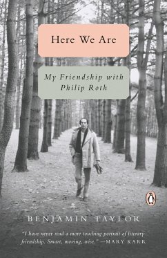 Here We Are: My Friendship with Philip Roth - Taylor, Benjamin