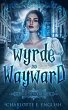 Wyrde and Wayward - Bild 1