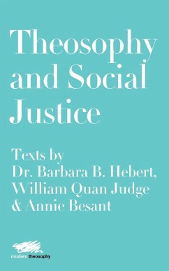 Theosophy and Social Justice - Hebert, Barbara B.; Judge, William Quan