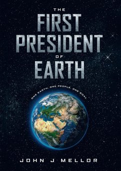 The First President Of Earth - J Mellor, John