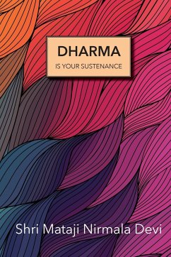 Dharma is Your Sustenance - Nirmala Devi, Shri Mataji