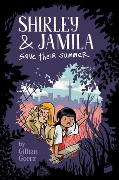 Shirley and Jamila Save Their Summer - Goerz, Gillian