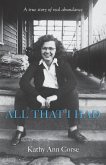 All That I Had: A true story of real life abundance!