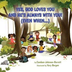 Yes, God Loves You and He's Always With You! (Even When...) - Johnson-Barrett, Candace