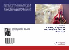 A History of Agbowo Shopping Mall, Ibadan 1984-2012