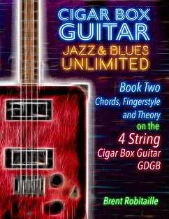 Cigar Box Guitar Jazz & Blues Unlimited Book Two 4 String - Robitaille, Brent C