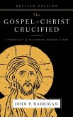 The Gospel of Christ Crucified