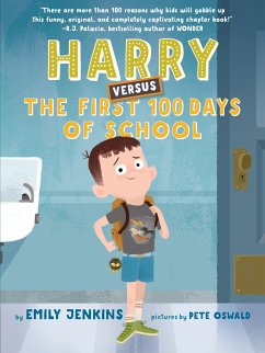 Harry Versus the First 100 Days of School - Jenkins, Emily; Oswald, Pete