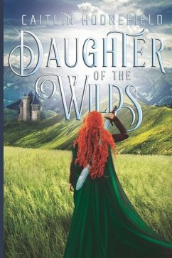 Daughter of the Wilds - Hodnefield, Caitlin