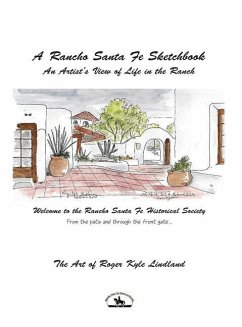 A Rancho Santa Fe Sketchbook: An Artist's View of Life in the Ranch - Lindland, Roger Kyle