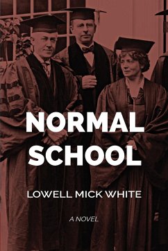 Normal School - White, Lowell Mick