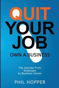 Quit Your Job Own a Business - Hopper, Phil