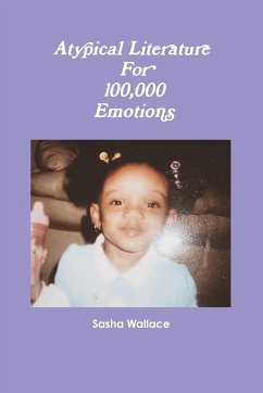 Atypical Literature For 100,000 Emotions - Wallace, Sasha