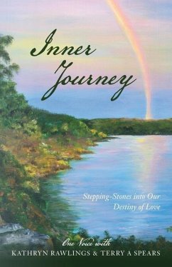 Inner Journey: Stepping Stones into our Destiny of Love - Spears, Terry a.; Rawlings, Kathryn