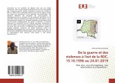 De la guerre et des violences à l'est de la RDC. 15.10.1996 au 24.01.2019