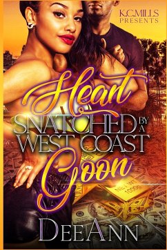 Heart Snatched By A West Coast Goon - Deeann