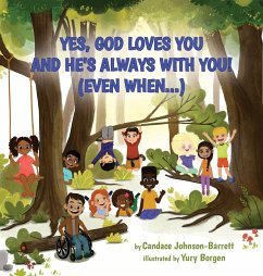 Yes, God Loves You and He's Always With You! (Even When...) - Johnson-Barrett, Candace