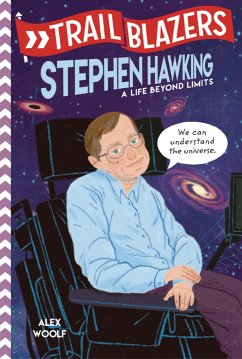 Trailblazers: Stephen Hawking - Woolf, Alex