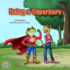 Being a Superhero (I Love to...) (eBook, ePUB) - Shmuilov, Liz; Books, Kidkiddos