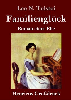 Familienglück (Großdruck) - Tolstoi, Leo N.
