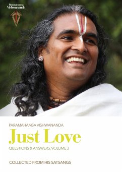 Just Love: Questions & Answers, Volume 3 - Vishwananda, Paramahamsa Sri Swami