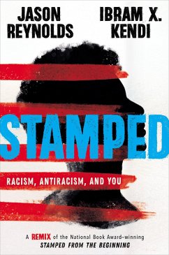 Stamped: Racism, Antiracism, and You - Reynolds, Jason;Kendi, Ibram X.