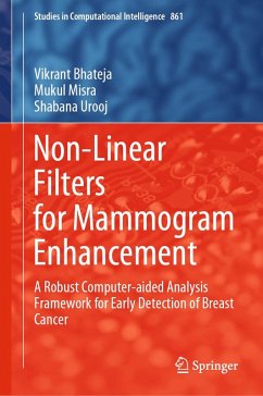 Non-Linear Filters for Mammogram Enhancement (eBook, PDF) - Bhateja, Vikrant; Misra, Mukul; Urooj, Shabana