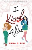 I Kissed Alice (eBook, ePUB)