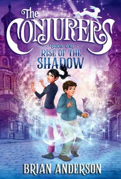 The Conjurers #1: Rise of the Shadow (eBook, ePUB) - Anderson, Brian