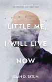 Little Me, I Will Live Now (eBook, ePUB)