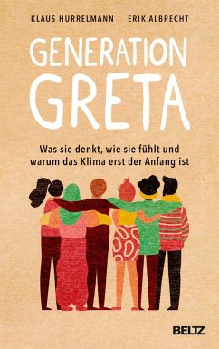 Generation Greta - Hurrelmann, Klaus;Albrecht, Erik