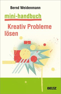 Mini-Handbuch Kreativ Probleme lösen - Weidenmann, Bernd