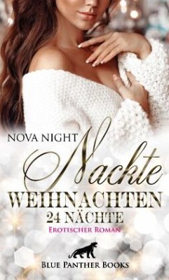 Nackte Weihnachten - 24 Nächte   Erotischer Roman - Night, Nova