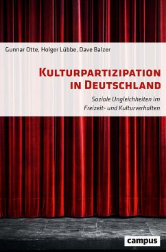 Kulturpartizipation in Deutschland - Otte, Gunnar;Lübbe, Holger;Balzer, Dave